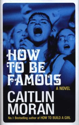 How to be Famous 0091948983 Book Cover