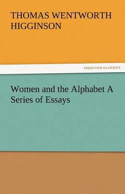 Women and the Alphabet a Series of Essays 3842473419 Book Cover