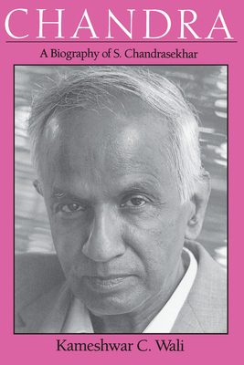 Chandra: A Biography of S. Chandrasekhar 0226870553 Book Cover