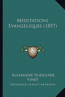 Meditations Evangeliques (1857) [French] 1166773213 Book Cover