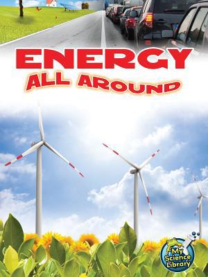 Energy All Around 1618100955 Book Cover