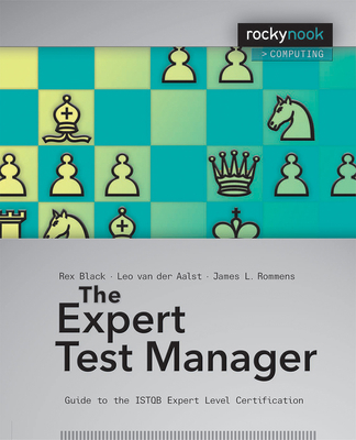 The Expert Test Manager: Guide to the ISTGB Exp... 1933952946 Book Cover