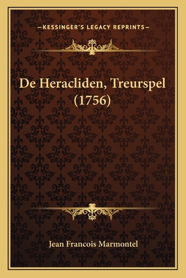 De Heracliden, Treurspel (1756) [Dutch] 1165889560 Book Cover