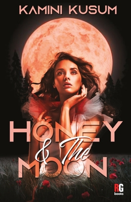 Honey & The Moon 8194845246 Book Cover