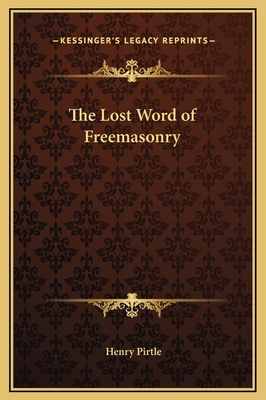 The Lost Word of Freemasonry 1169298834 Book Cover