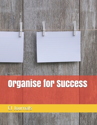 Organise for Success 1707638365 Book Cover