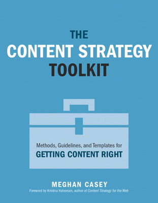 The Content Strategy Toolkit: Methods, Guidelin... 0134105109 Book Cover