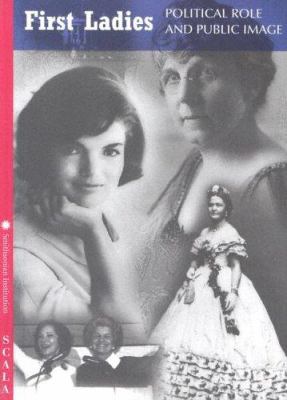 First Ladies: Political Role, Public Image (4-F... 1857593367 Book Cover