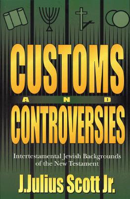 Customs and Controversies: Intertestamental Jew... 0801020018 Book Cover