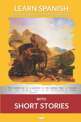 Learn Spanish with Short Stories: Interlinear S... 1987949935 Book Cover