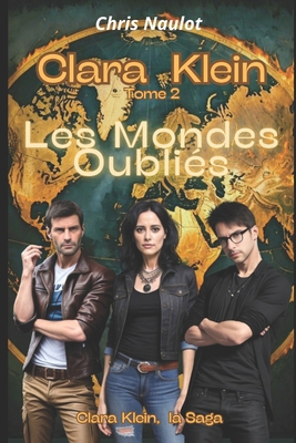 Clara Klein, Tome 2: Les Mondes Oubliés [French] B0DNB2VZRD Book Cover