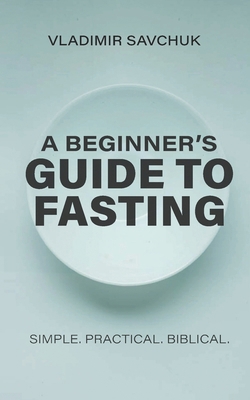 A Beginner's Guide to Fasting B0DMDYD8DJ Book Cover