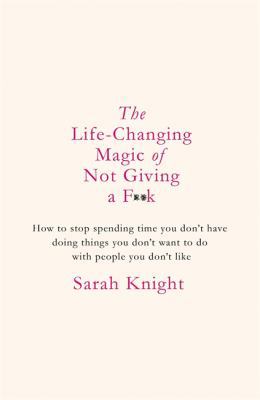 The Life-Changing Magic of Not Giving a F**k: H... 1786488876 Book Cover