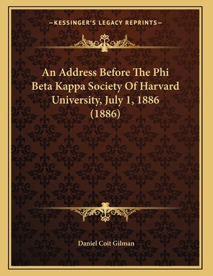 An Address Before The Phi Beta Kappa Society Of... 1166409260 Book Cover