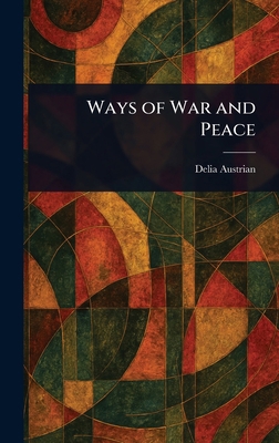 Ways of War and Peace 1023217783 Book Cover