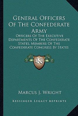 General Officers Of The Confederate Army: Offic... 1163937576 Book Cover