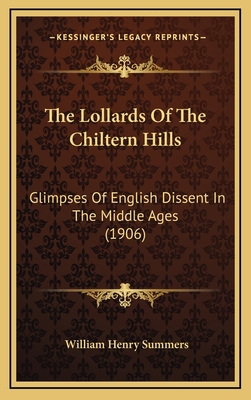 The Lollards Of The Chiltern Hills: Glimpses Of... 1165560305 Book Cover