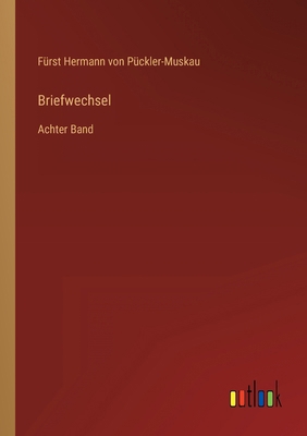 Briefwechsel: Achter Band [German] 3368422626 Book Cover