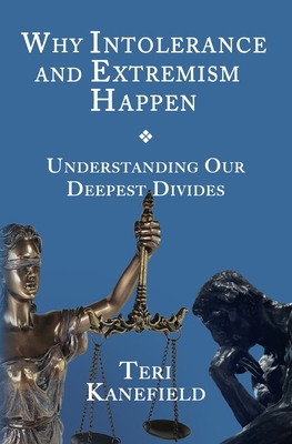 Why Intolerance and Extremism Happen: Understan... 0998425796 Book Cover