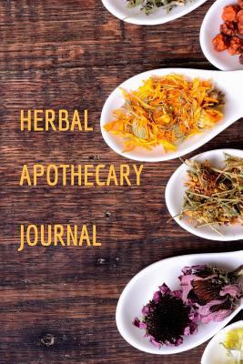 Herbal Apothecary Journal 1730775748 Book Cover