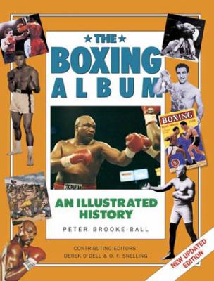 The Boxing Album: An Illustrated History 1843090872 Book Cover