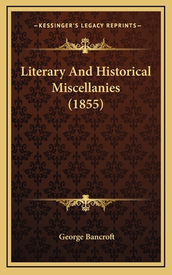 Literary and Historical Miscellanies (1855) 1164447904 Book Cover