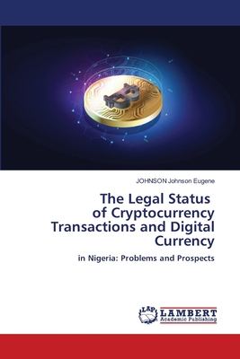 The Legal Status of Cryptocurrency Transactions... 6208223059 Book Cover