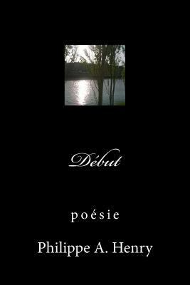 Début [French] 1499601646 Book Cover