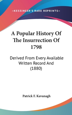 A Popular History Of The Insurrection Of 1798: ... 1436957087 Book Cover