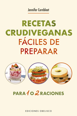 Recetas Crudiveganas Faciles de Preparar [Spanish] 8491115307 Book Cover