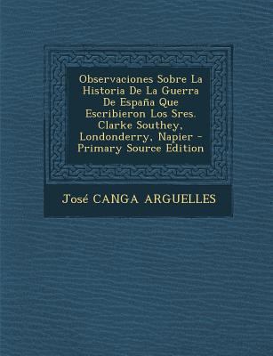 Observaciones Sobre La Historia De La Guerra De... [Spanish] 1289785716 Book Cover