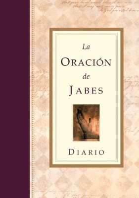 LA Oracion De Jabes Diario (Spanish Edition) [Spanish] 0789910152 Book Cover