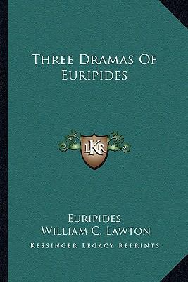 Three Dramas Of Euripides 1163273287 Book Cover