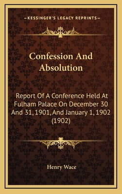 Confession And Absolution: Report Of A Conferen... 1164215663 Book Cover