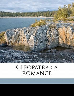 Cleopatra: A Romance Volume 1 117164387X Book Cover