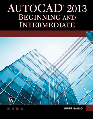 AutoCAD 2013 Beginning and Intermediate [With D... 1936420406 Book Cover