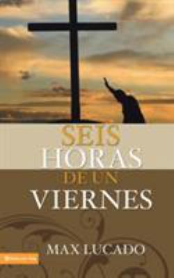 Seis horas de un viernes: Anchoring Ourselves t... [Spanish] 0829719741 Book Cover