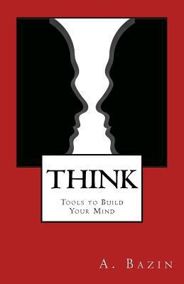 Think: Tools to Build Your Mind 152271569X Book Cover