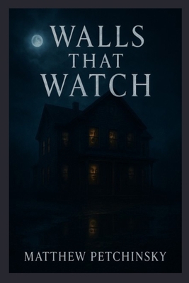 Walls That Watch B0FX3FF88B Book Cover