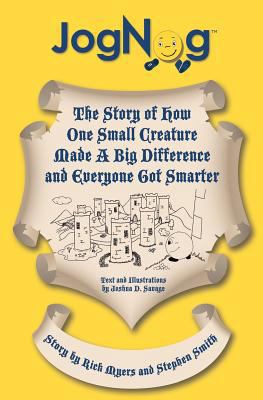 JogNog: The Story of How a Small Creature Made ... 1466382279 Book Cover