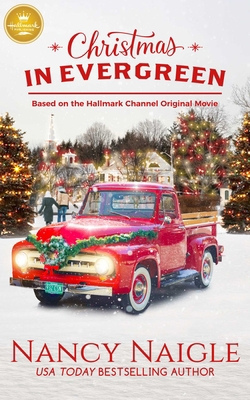 Christmas in Evergreen: Based on a Hallmark Cha... 1947892258 Book Cover