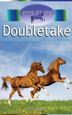 Doubletake (Jumping Into Danger #1) 1480059013 Book Cover