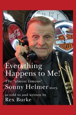 Everything Happens to Me!: The Almost Famous "S... 1439201668 Book Cover