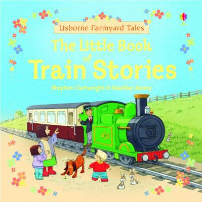 Farmyard Tales: Little Book of Train Stories 074606716X Book Cover