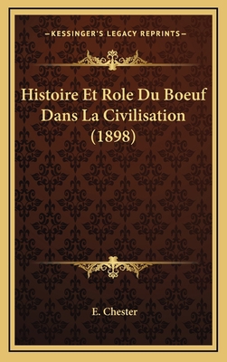 Histoire Et Role Du Boeuf Dans La Civilisation ... [French] 1166831051 Book Cover