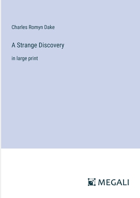 A Strange Discovery: in large print 3387319827 Book Cover