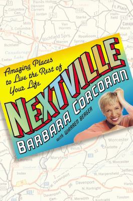 Nextville: Amazing Places to Live the Rest of Your Life