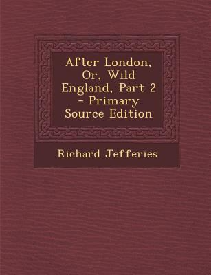 After London, Or, Wild England, Part 2 1287961568 Book Cover