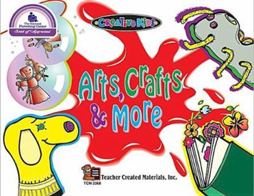 Arts, Crafts and More 1576903680 Book Cover