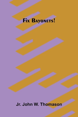 Fix bayonets! 9375362817 Book Cover